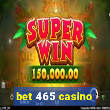 bet 465 casino